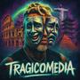 Tragicomedia (Explicit)