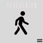 Pedestrian (Explicit)