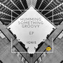 Humming Something Groovy EP