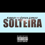 Solteira (Explicit)