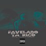 Favelado Ta Rico (Explicit)