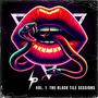 The Black Tile Sessions, Vol. 1 (Explicit)