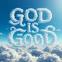 God is Good