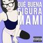 Qué buena figura (Explicit)