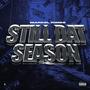 Still Dat Season (Explicit)