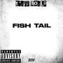 Fish Tail (Explicit)