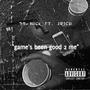 Game Been Good 2 ME (feat. JRICH) [Explicit]