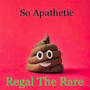 So Apathetic (Remaster) [Explicit]