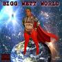 Bigg Wett World (Explicit)