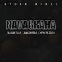 Navagraha (Malaysian Tamizh RAP Cypher 2020) [Explicit]