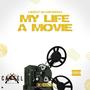 My Life A Movie (Explicit)