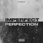 IMPERFECT PERFECTION (Explicit)