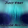 Juicy Vibes