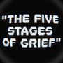 five stages of grief (rough mix)