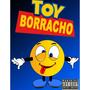 Toy Borracho (feat. Sanyi Montana) [Explicit]