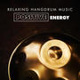 Relaxing Hang Drum Music: Positive Energy