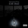 Cold Soul (Explicit)