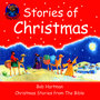 Stories of Christmas - Christmas Stories from The Bible