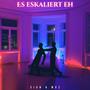 es eskaliert eh (feat. MXZ) [Explicit]