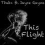 This Flight (feat. Jayce Rayne) [Explicit]