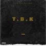 T.B.K. (Explicit)