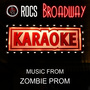 Karaoke in the Style of Zombie Prom, The Broadway Musical