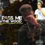 Pass me the wood (feat. Richblood & Jkilla400nnid) [Explicit]