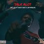 talk alot (feat. Ducey Duce & JBTHARULER) [Explicit]