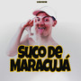 Suco de Maracujá (Explicit)