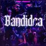 Bandidea (feat. Branlee) [Explicit]