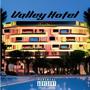 Valley Hotel (Explicit)