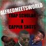 TRAP SCHOLAR / CAPPER SHOTS (Explicit)