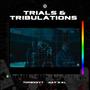 Trails & Tribulations (feat. Nay XXL) [Explicit]