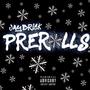 PREROLLS (Explicit)