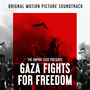 Gaza Fights for Freedom (Original Motion Picture Soundtrack)