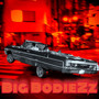 Big BodieZz (Explicit)