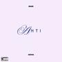 ANTI (feat. sstvvss) [Explicit]