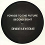 Voyage To The Future / Second Sight