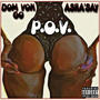 POV (feat. Asha'Say) [Explicit]