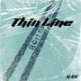 Thin Line (Explicit)