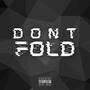 Don't Fold (Explicit)