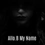 Allo.B My Name