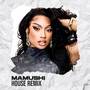 Mamushi (House Remix)