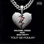 Tout Se Foulay (feat. Rich Fetty) [Explicit]