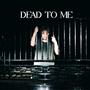 DEAD TO ME (Radio Edit)