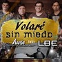 Volaré Sin Miedo (feat. Lbe)