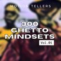 300 Ghetto Mindsets Vol.01