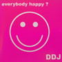 DDJ - Everybody happy ?