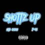 Shottz Up (Explicit)