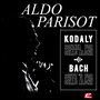 Kodály: Sonata for Solo Cello in B Minor, Op. 8 - Bach: Suite No. 5 for Cello in C Minor, BMV 1011 (Digitally Remastered)